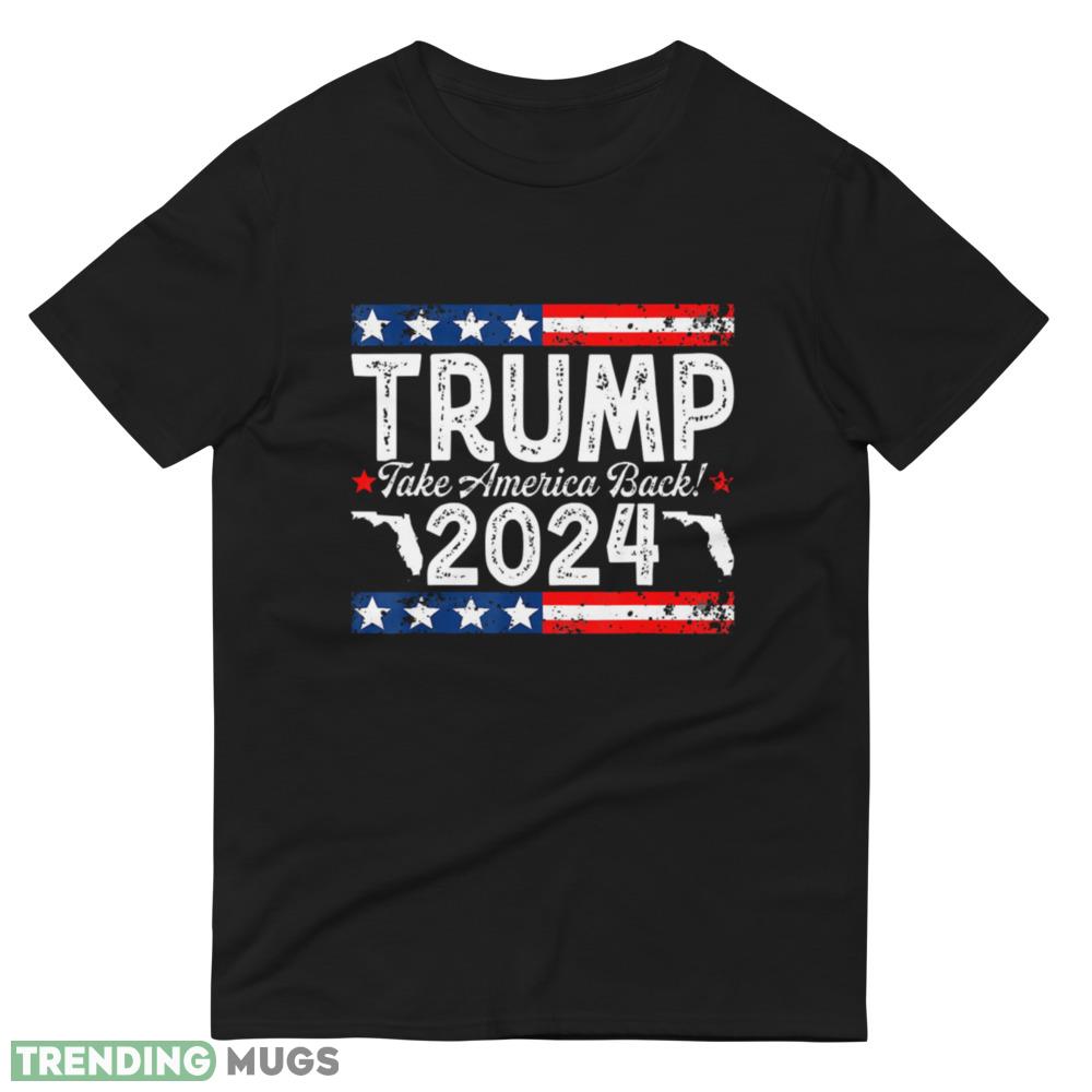 Take America Back Election The Return Donald Trump 2024 T Shirt Dark Shirt Take America Back Election The Return Donald Trump 2024 T Shirt Dark Shirt