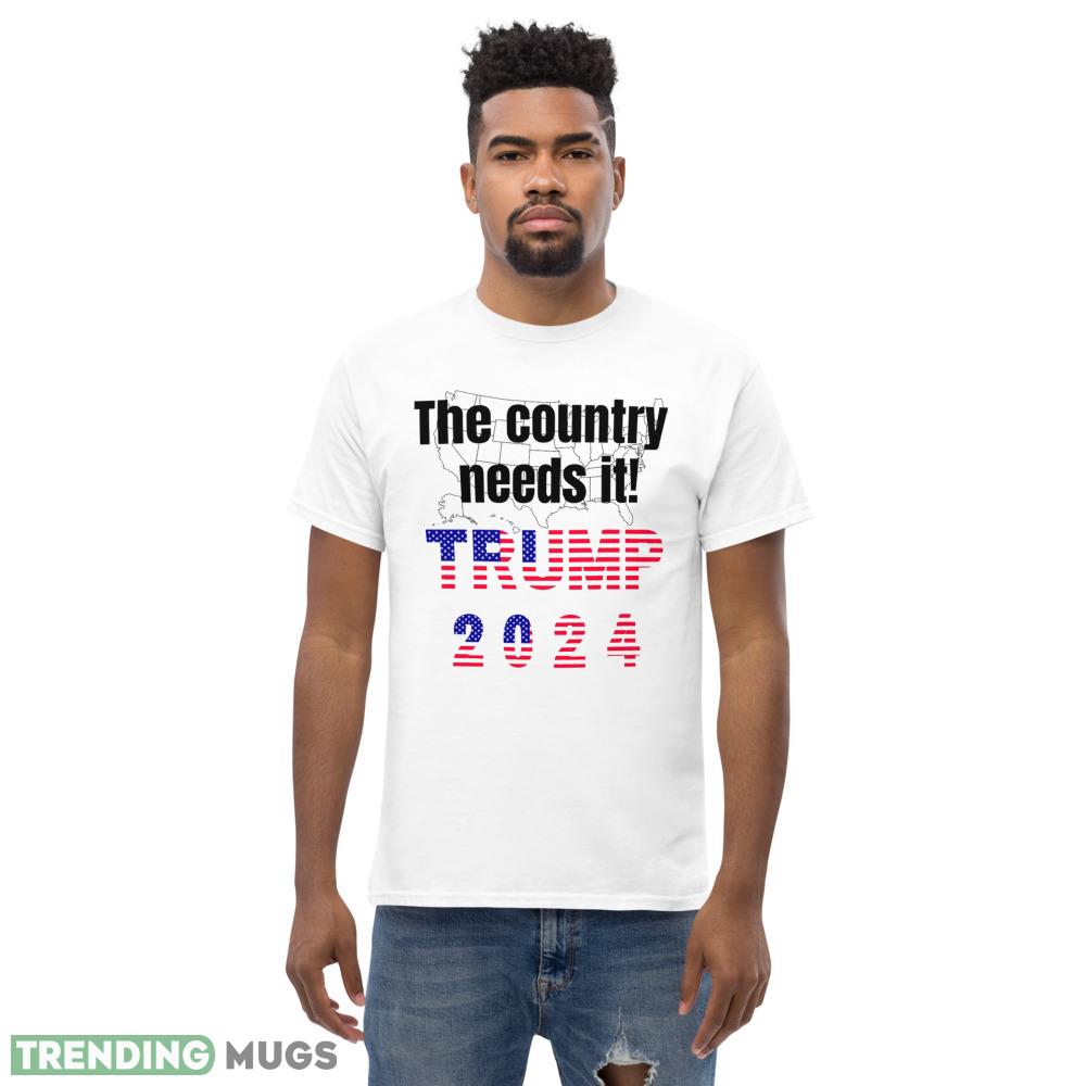 The country needs it. Trump 2024 Fitted V Neck T Shirt Light Shirt The country needs it. Trump 2024 Fitted V Neck T Shirt Light Shirt