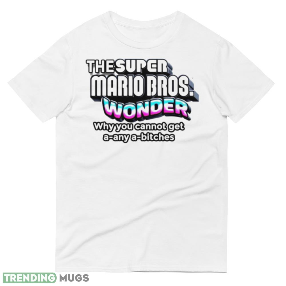 the Super Mario Bros wonder why you cannot get shirt Light Shirt the Super Mario Bros wonder why you cannot get shirt Light Shirt