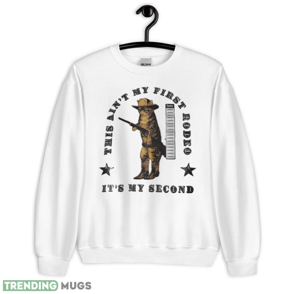 This Ain’t My First Rodeo It’s My Second Shirt - 18000 Unisex Heavy Blend Crewneck Sweatshirt This Ain’t My First Rodeo It’s My Second Shirt - 18000 Unisex Heavy Blend Crewneck Sweatshirt