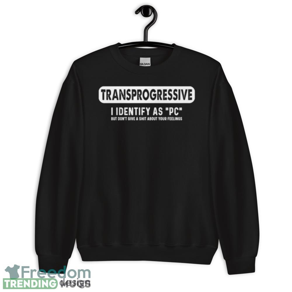 Transprogressive I Identify As Pc Graphics Graphics Shirt - 18000 Unisex Heavy Blend Crewneck Sweatshirt Transprogressive I Identify As Pc Graphics Graphics Shirt - 18000 Unisex Heavy Blend Crewneck Sweatshirt