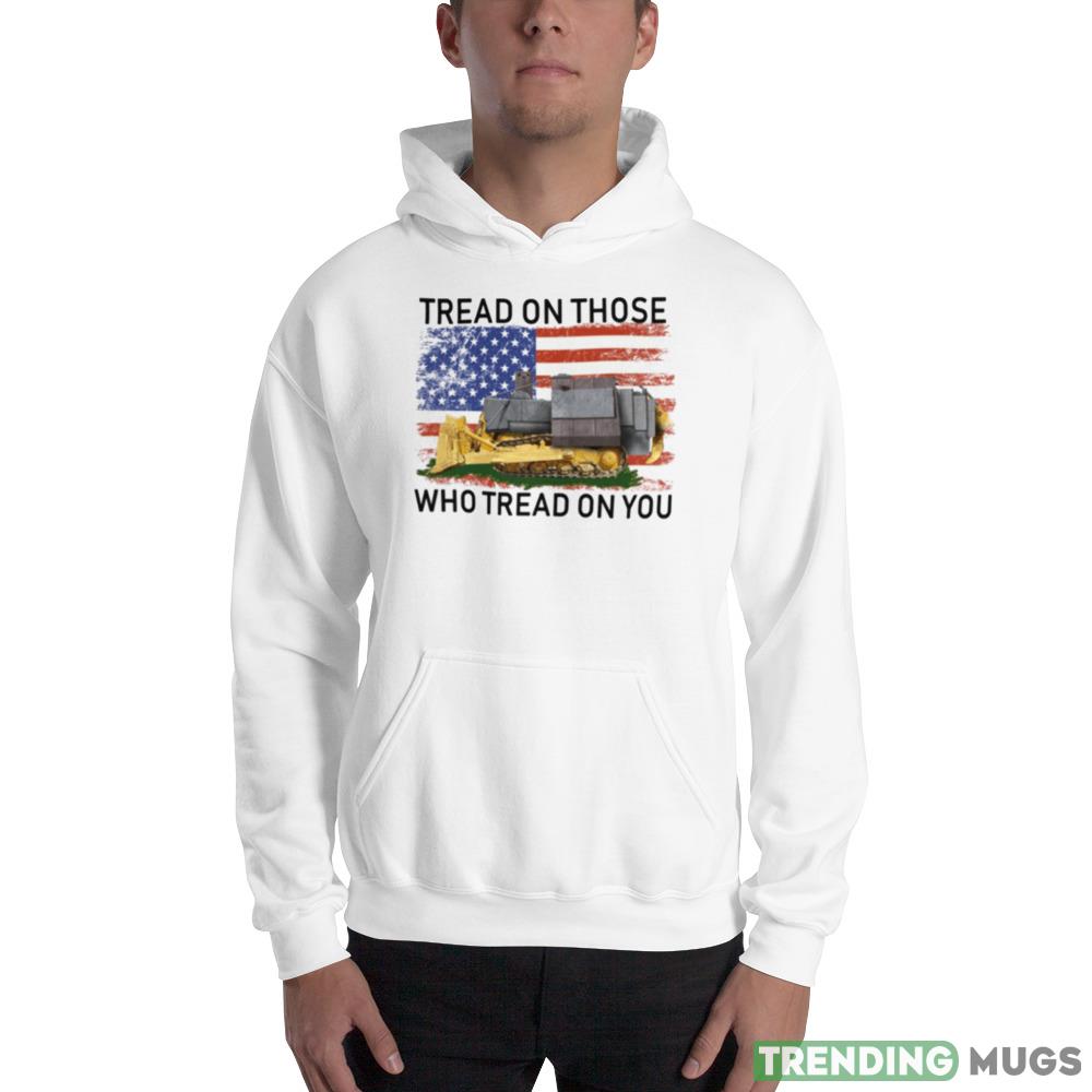 Tread On Those Who Tread On You Killdozer shirt Light Shirt Tread On Those Who Tread On You Killdozer shirt Light Shirt