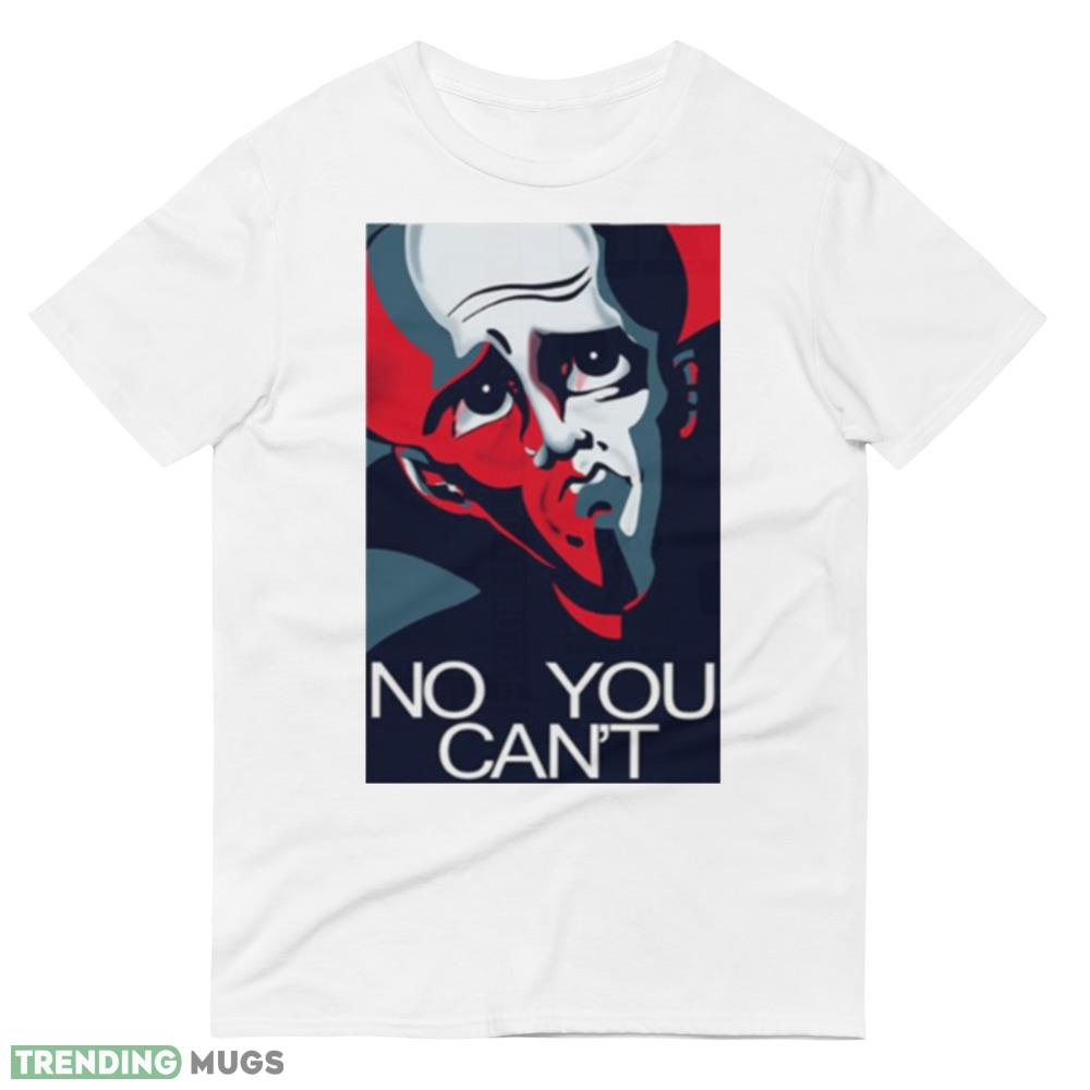 Trending Design No You Can’t Megamind Design Shirt Light Shirt Trending Design No You Can’t Megamind Design Shirt Light Shirt