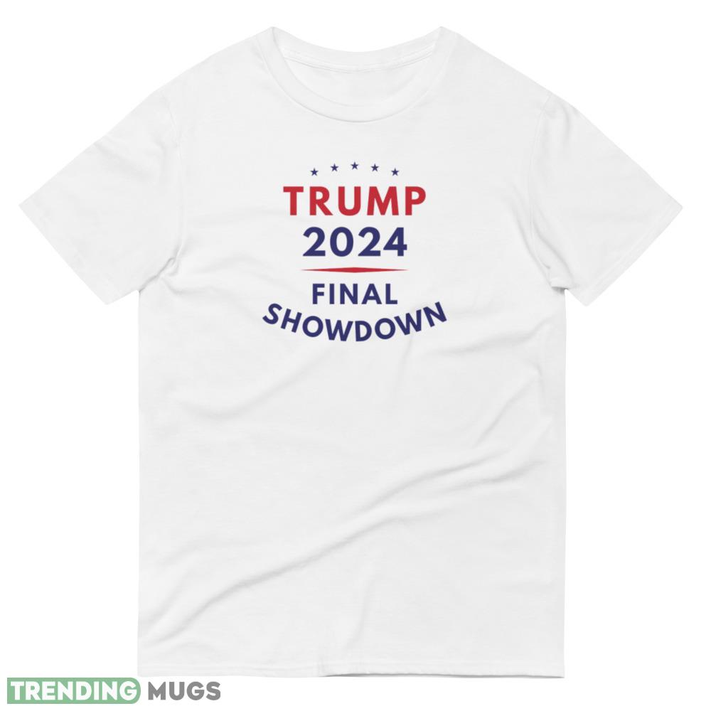 Trump 2024 final showdown Classic T Shirt Light Shirt Trump 2024 final showdown Classic T Shirt Light Shirt