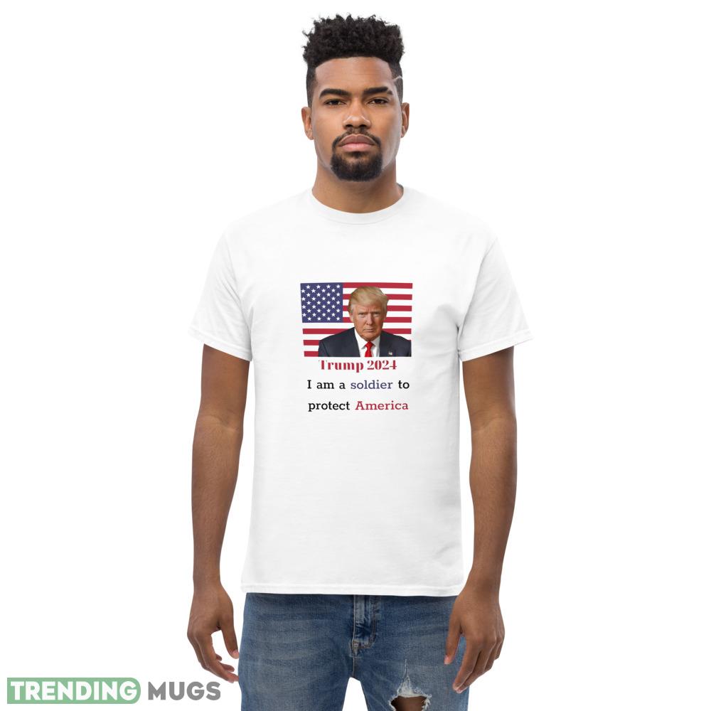 Trump 2024 I am a soldier to protect America Classic T Shirt Light Shirt Trump 2024 I am a soldier to protect America Classic T Shirt Light Shirt
