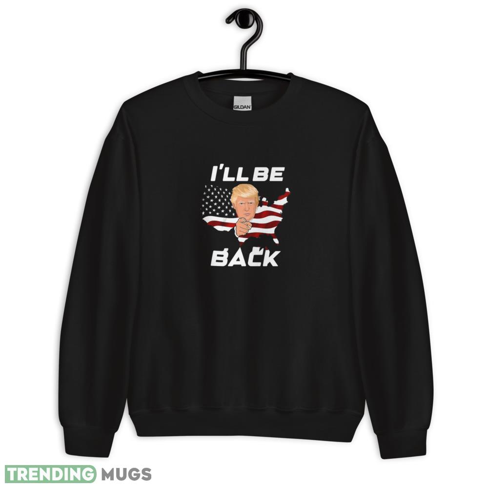Trump 2024 I will be back T Shirt - 18000 Unisex Heavy Blend Crewneck Sweatshirt Trump 2024 I will be back T Shirt - 18000 Unisex Heavy Blend Crewneck Sweatshirt