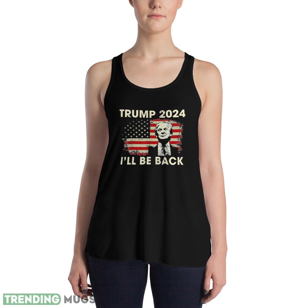 Trump 2024 I'll Be Back American Flag Vintage Gift Men Women T Shirt Dark Shirt Trump 2024 I'll Be Back American Flag Vintage Gift Men Women T Shirt Dark Shirt