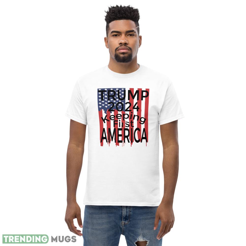 TRUMP 2024 KEEPING AMERICA FIRST Classic T Shirt Light Shirt TRUMP 2024 KEEPING AMERICA FIRST Classic T Shirt Light Shirt