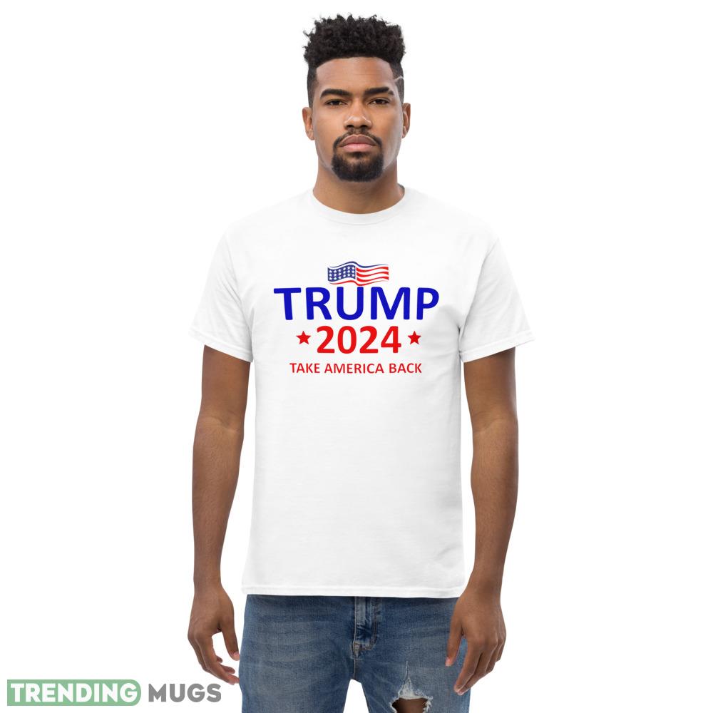 Trump 2024 Take America Back 3 Classic T Shirt Light Shirt Trump 2024 Take America Back 3 Classic T Shirt Light Shirt