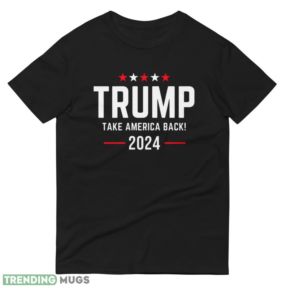 trump 2024 take america back anti biden T Shirt Dark Shirt trump 2024 take america back anti biden T Shirt Dark Shirt