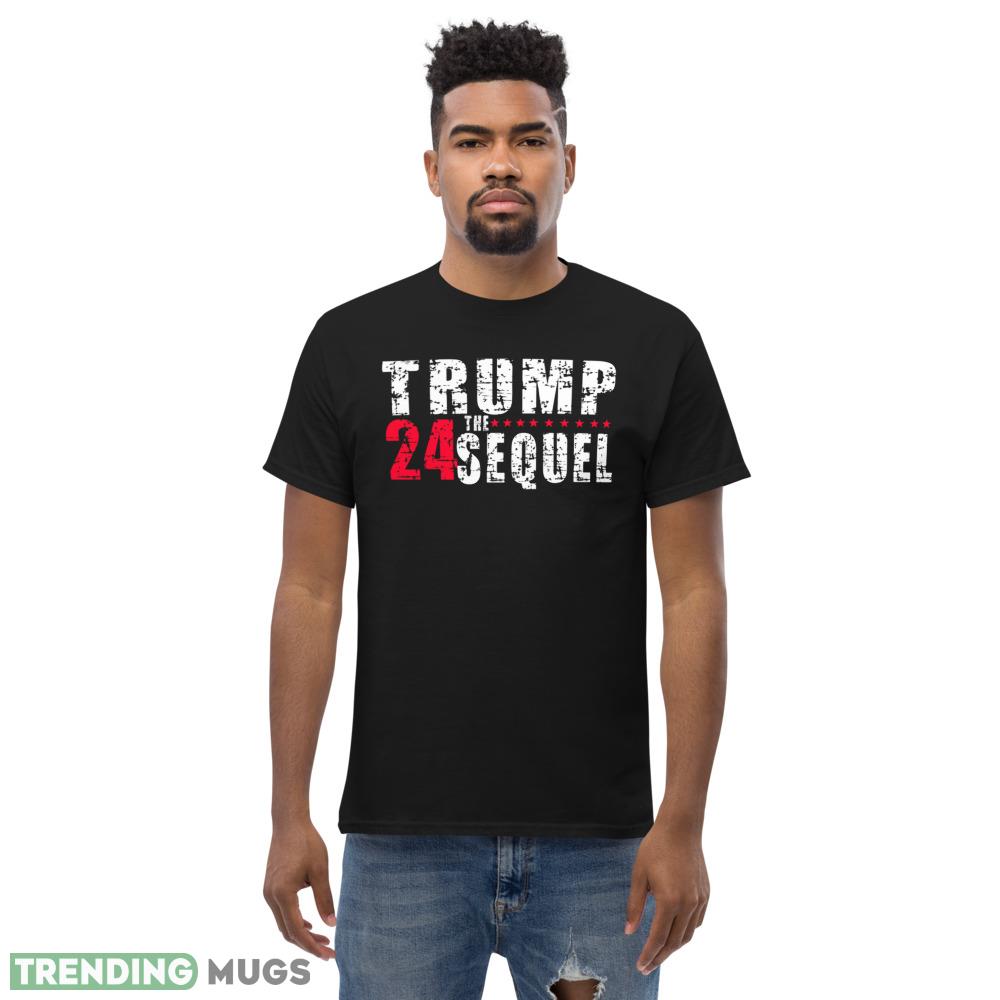 Trump 2024 The Sequel Black T Shirt Gift For Men And Women Dark Shirt Trump 2024 The Sequel Black T Shirt Gift For Men And Women Dark Shirt
