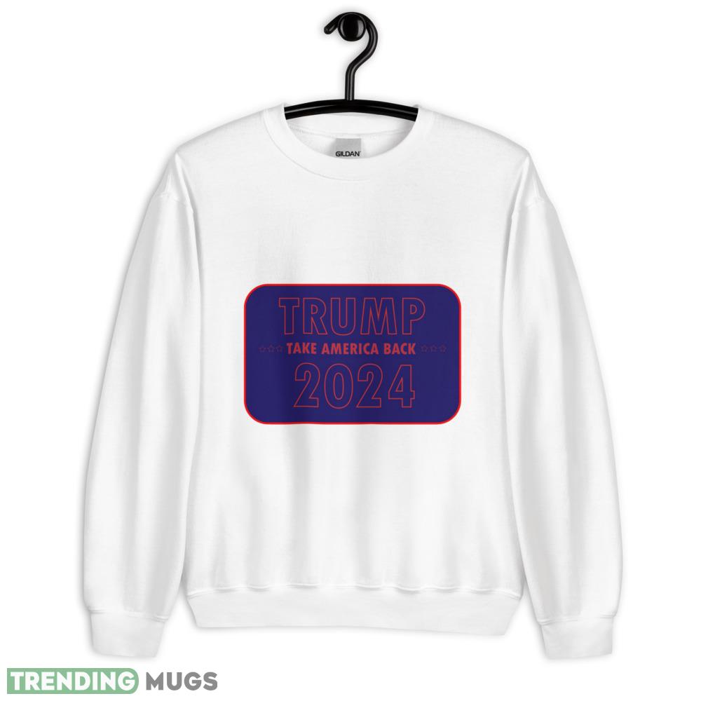 TRUMP TAKE AMERICA BACK 2024 Style 6 Shirt - 18000 Unisex Heavy Blend Crewneck Sweatshirt TRUMP TAKE AMERICA BACK 2024 Style 6 Shirt - 18000 Unisex Heavy Blend Crewneck Sweatshirt