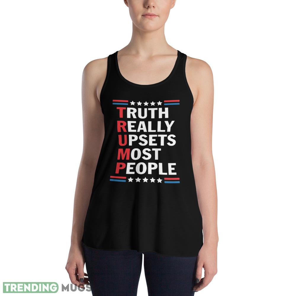Trump Truth Really Upsets Most People Racerback Tank Top Dark Shirt Trump Truth Really Upsets Most People Racerback Tank Top Dark Shirt