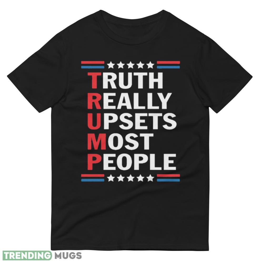 Trump Truth Really Upsets Most People Racerback Tank Top Dark Shirt Trump Truth Really Upsets Most People Racerback Tank Top Dark Shirt