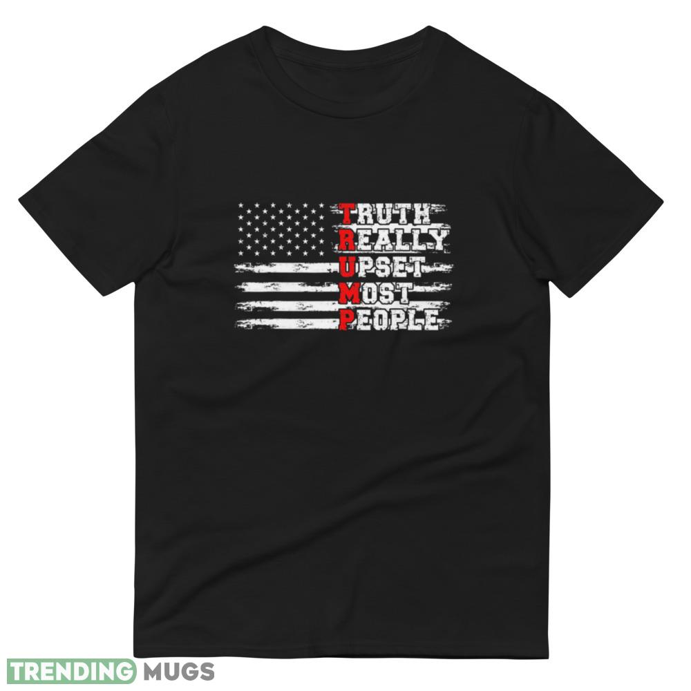 Trump Truth Really Upsets Most People Trump 2024 US Flag Men T Shirt Dark Shirt Trump Truth Really Upsets Most People Trump 2024 US Flag Men T Shirt Dark Shirt