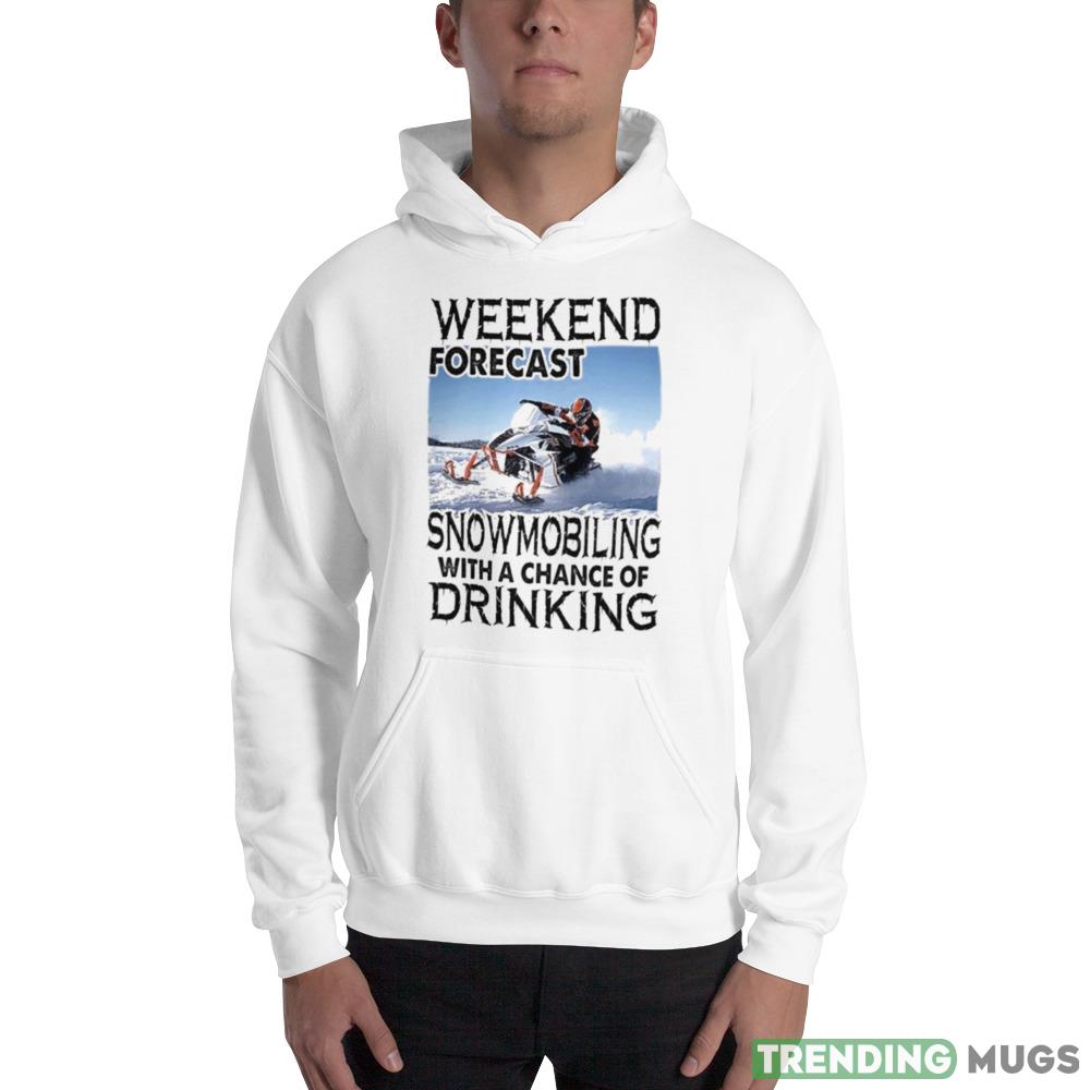 Weekend forecast snowmobiling with a chance of drinking 2023 shirt Light Shirt Weekend forecast snowmobiling with a chance of drinking 2023 shirt Light Shirt