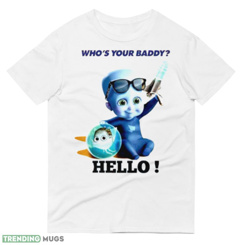 Who’s Your Daddy Megamind Graphics Shirt Light Shirt Who’s Your Daddy Megamind Graphics Shirt Light Shirt