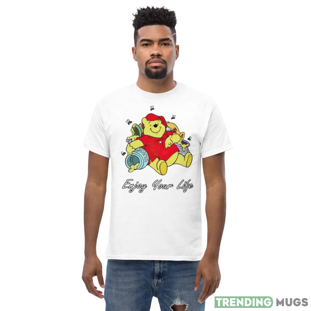 Winnie The Pooh enjoy your life shirt Light Shirt Winnie The Pooh enjoy your life shirt Light Shirt