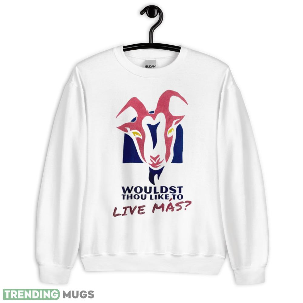 Wouldst thou like to live mas shirt - 18000 Unisex Heavy Blend Crewneck Sweatshirt Wouldst thou like to live mas shirt - 18000 Unisex Heavy Blend Crewneck Sweatshirt