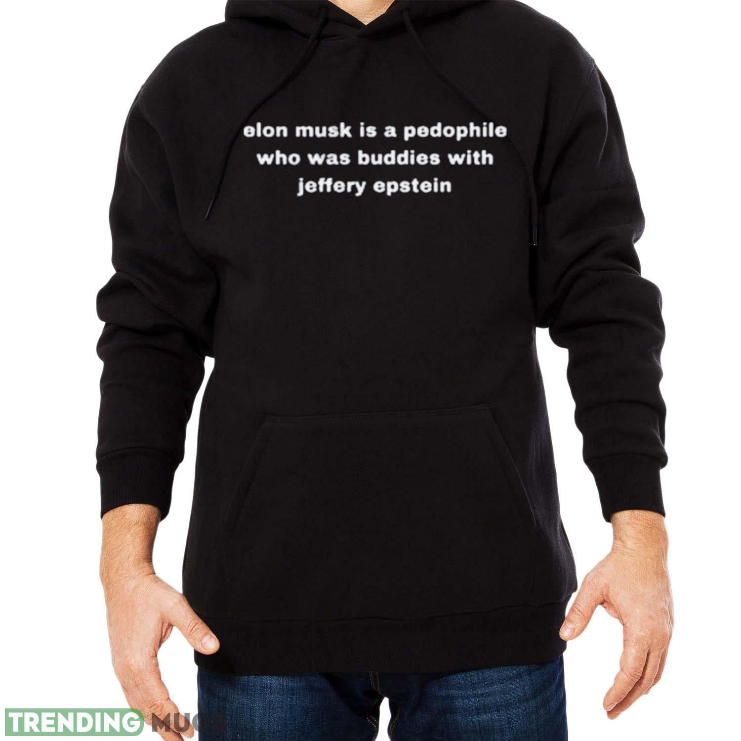 Actuallysmiley Elon Musk Is A Pedophile Who Was Buddies With Jeffery Epstein Shirt Dark Shirt Actuallysmiley Elon Musk Is A Pedophile Who Was Buddies With Jeffery Epstein Shirt Dark Shirt