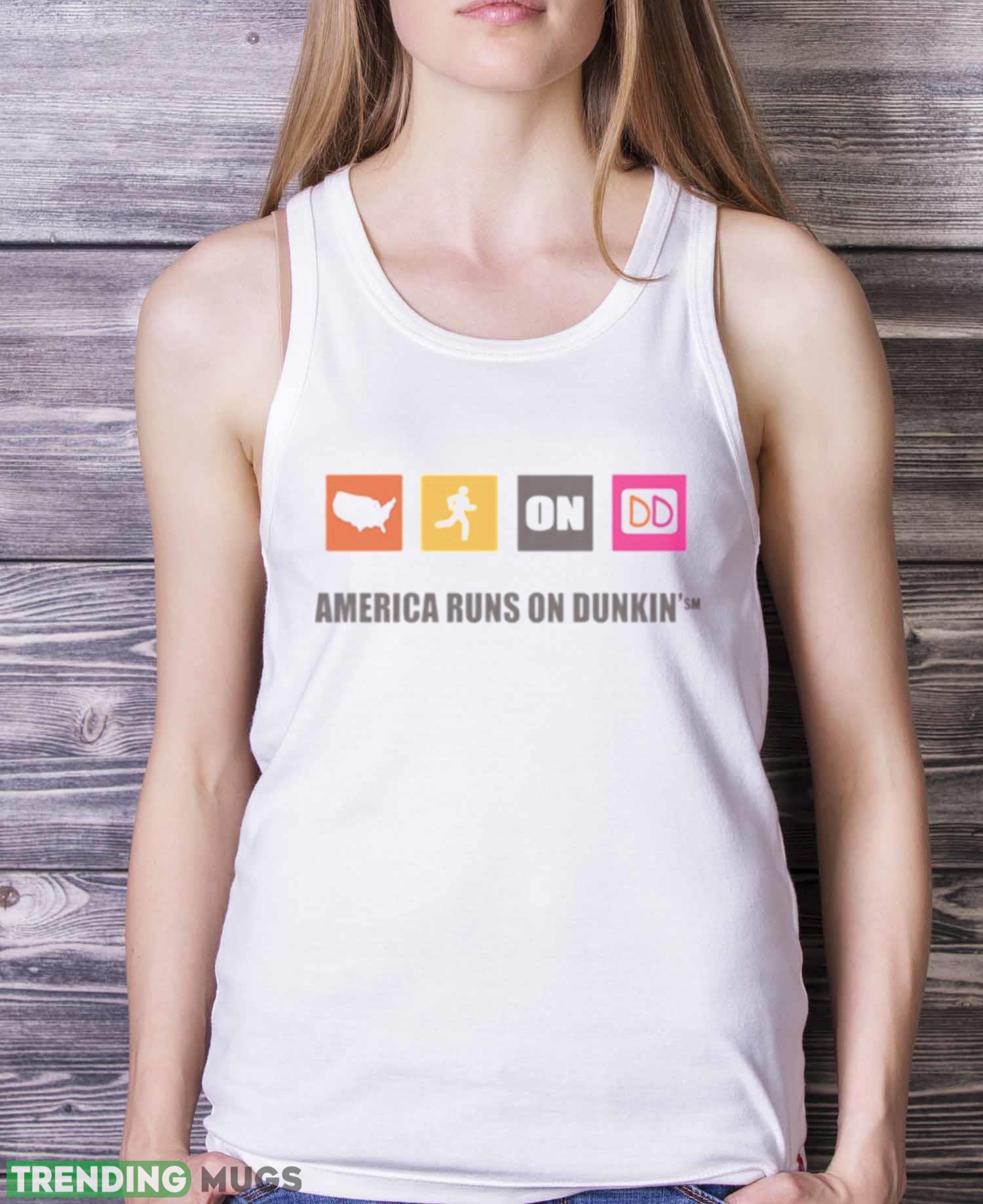 America Runs On Dunkin shirt Light Shirt America Runs On Dunkin shirt Light Shirt