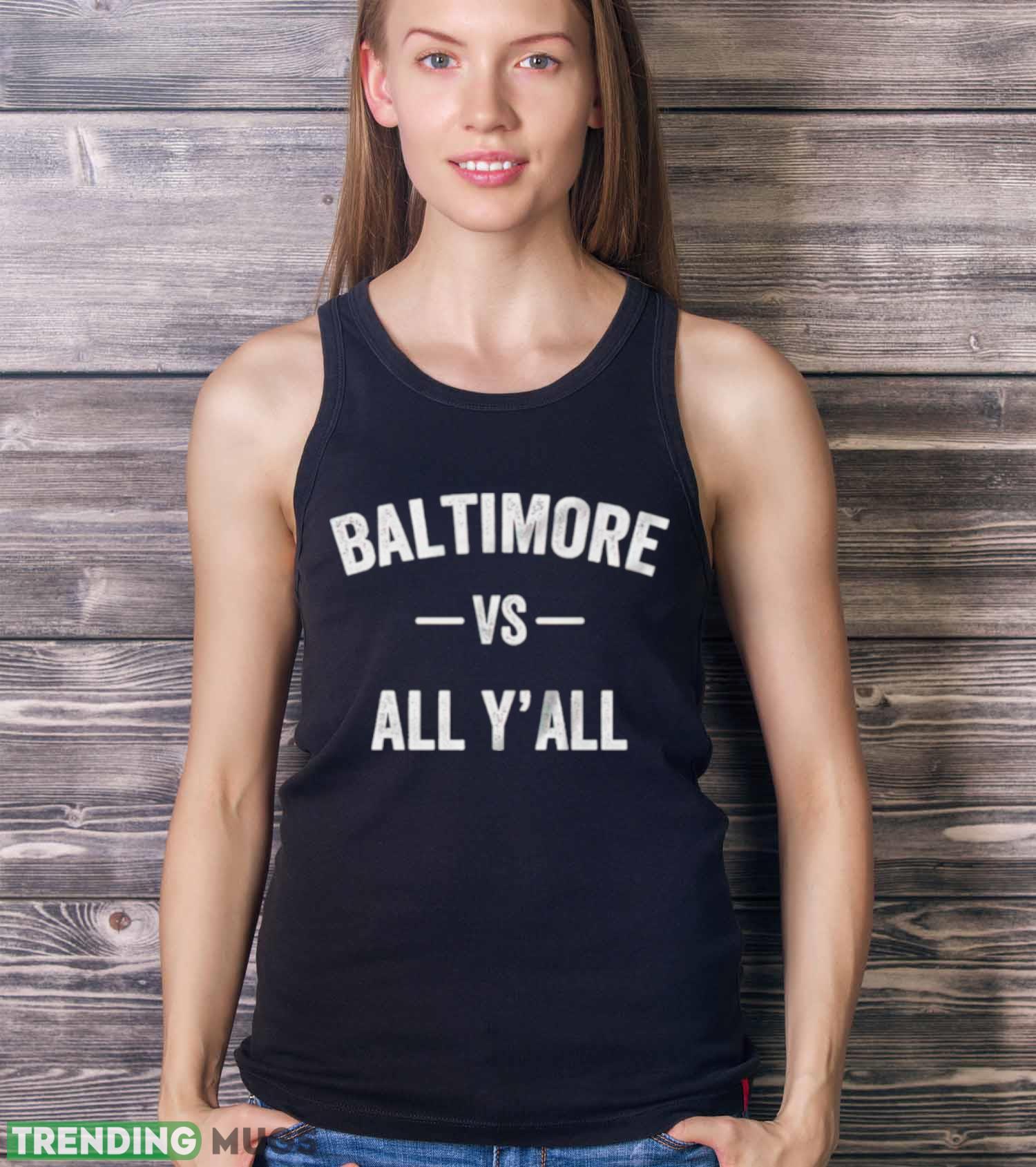 Baltimore vs all y’all shirt Dark Shirt Baltimore vs all y’all shirt Dark Shirt