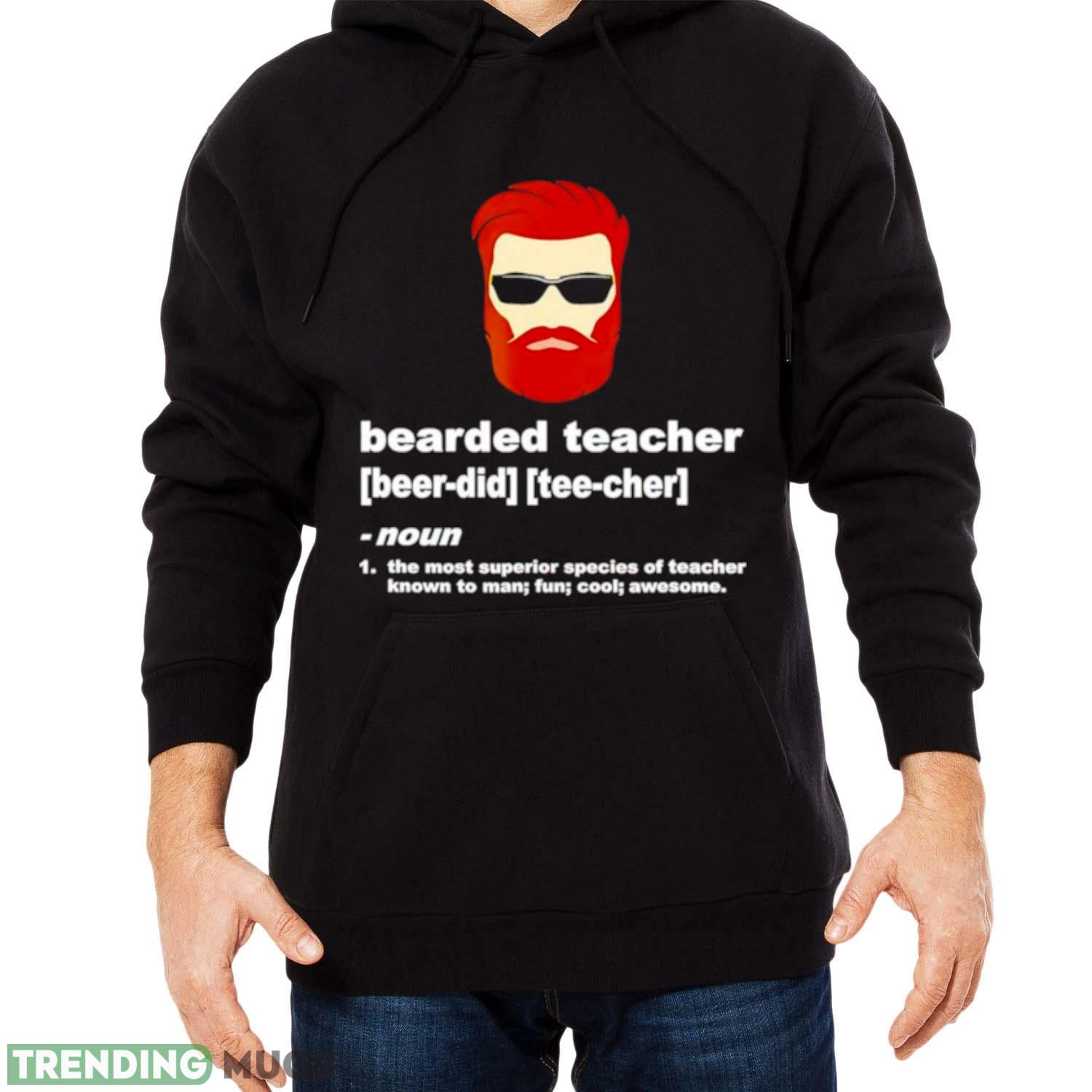 Bearded teacher the most superior species of teacher known to man fun cool awesome shirt Dark Shirt Bearded teacher the most superior species of teacher known to man fun cool awesome shirt Dark Shirt