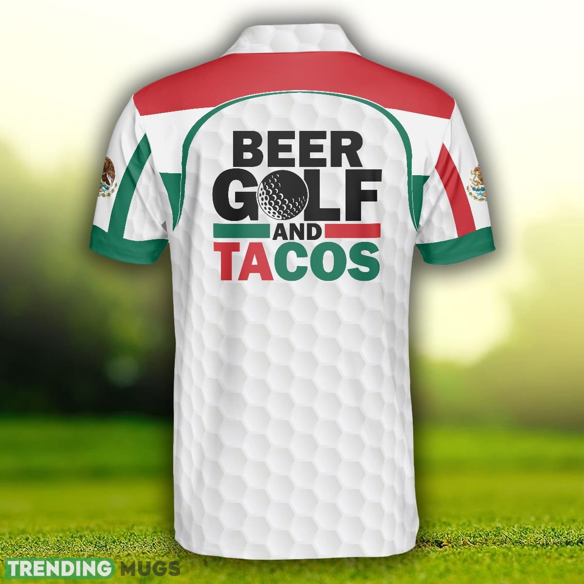 Beer Golf And Tacos, Simple Golfing Shirt Design For Male Players, Best Golf Shirt With Sayings Polo Shirt Polo Shirt Beer Golf And Tacos, Simple Golfing Shirt Design For Male Players, Best Golf Shirt With Sayings Polo Shirt Polo Shirt
