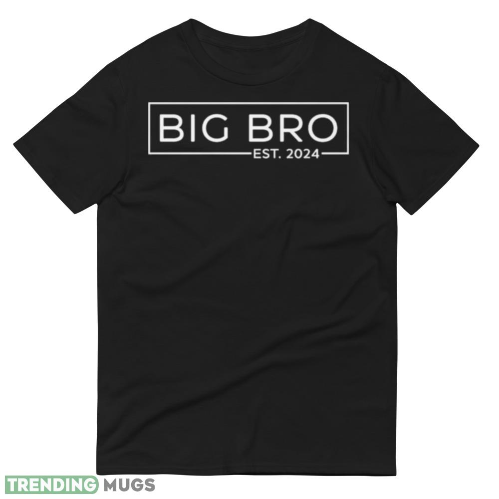 Big Bro Est 2024 shirt Dark Shirt Big Bro Est 2024 shirt Dark Shirt