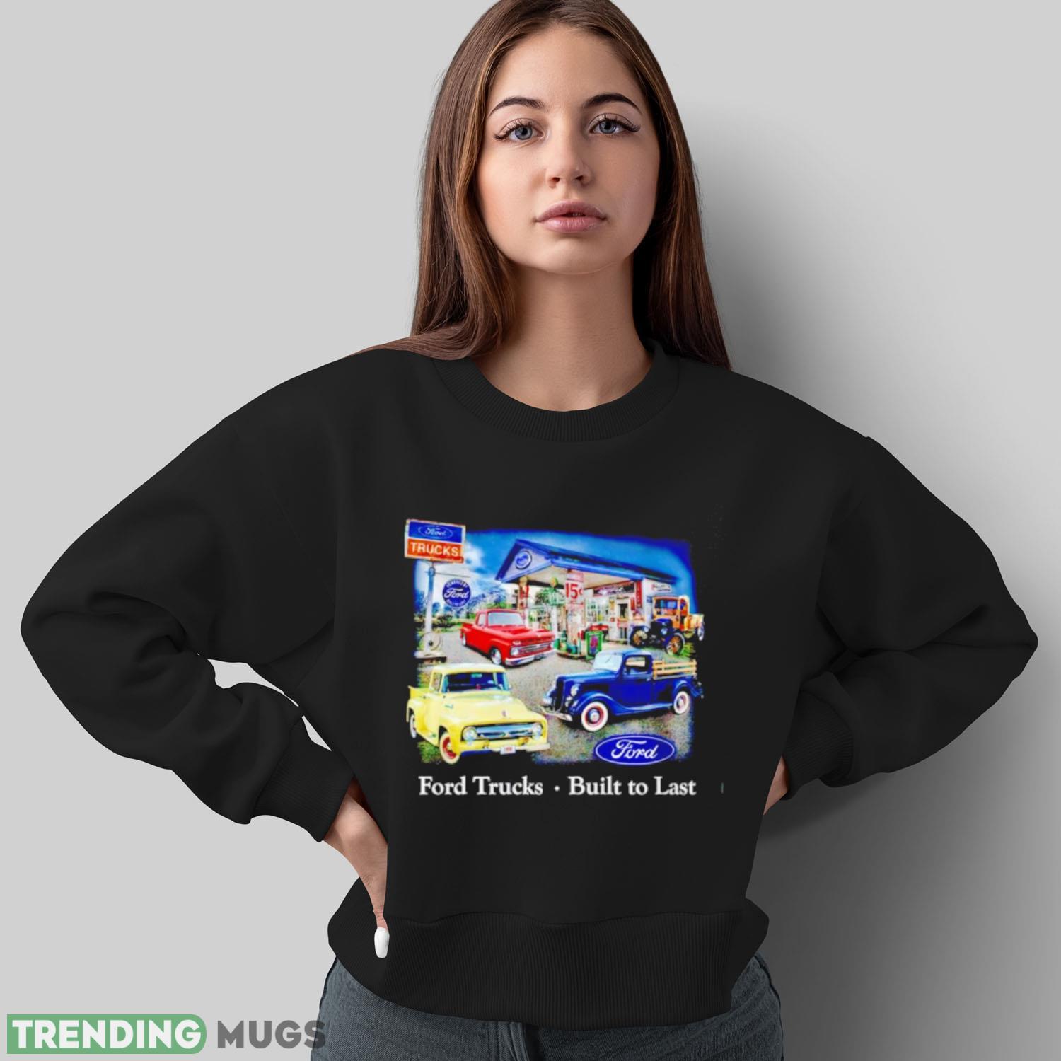 Ford trucks built to last shirt Dark Shirt Ford trucks built to last shirt Dark Shirt
