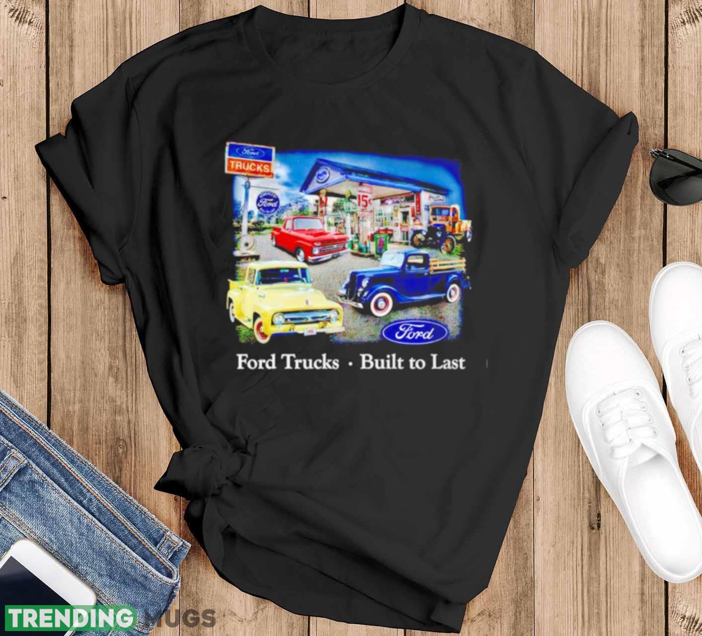 Ford trucks built to last shirt - Black T-Shirt Ford trucks built to last shirt - Black T-Shirt