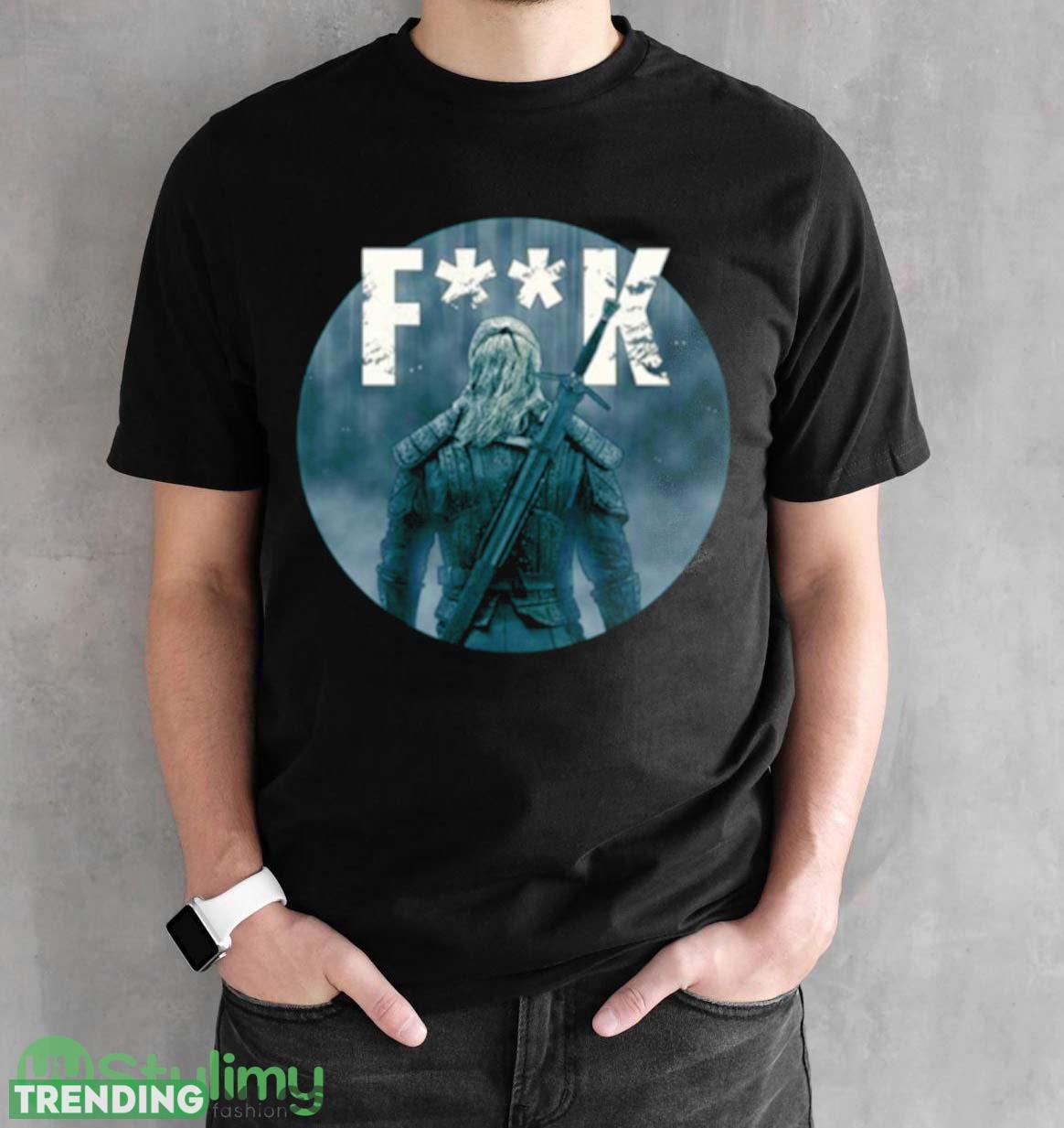 Funny Scene The Witcher Fk shirt Dark Shirt Funny Scene The Witcher Fk shirt Dark Shirt