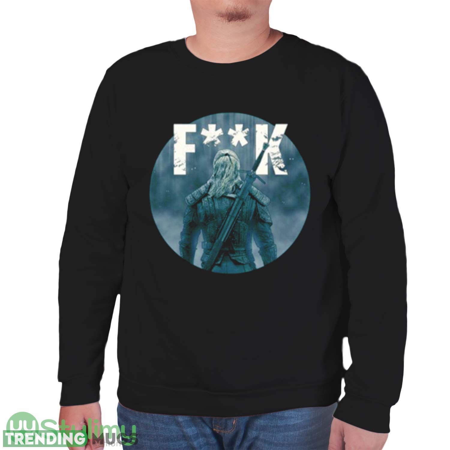 Funny Scene The Witcher Fk shirt Dark Shirt Funny Scene The Witcher Fk shirt Dark Shirt