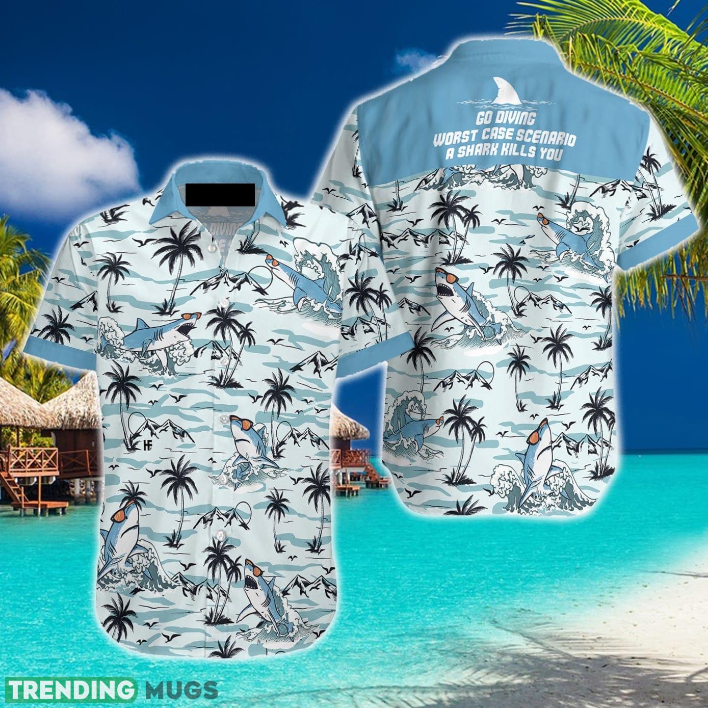 Go Diving Worst Case Scenario A Shark Kills You Hawaiian Shirt Aloha Summer For Men And Women Gift Hawaiian Shirt Go Diving Worst Case Scenario A Shark Kills You Hawaiian Shirt Aloha Summer For Men And Women Gift Hawaiian Shirt