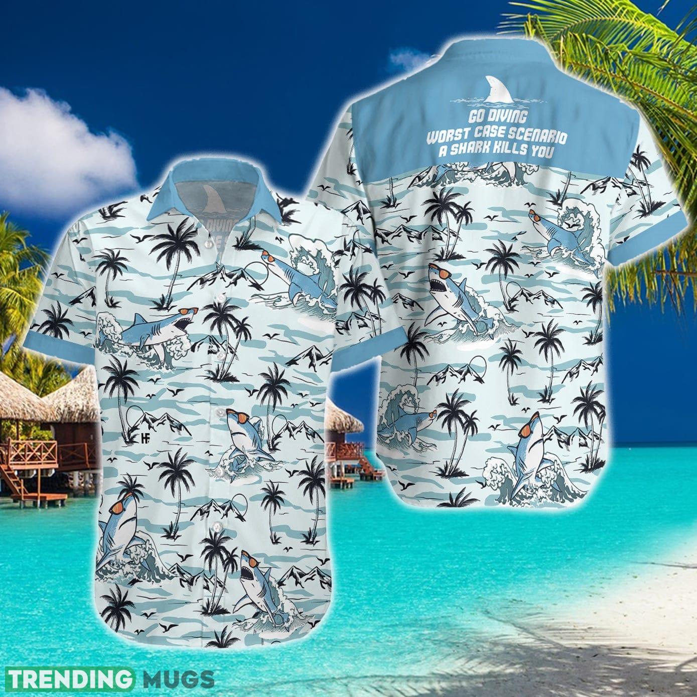 Go Diving Worst Case Scenario A Shark Kills You Hawaiian Shirt Aloha Summer For Men And Women Gift - Go Diving Worst Case Scenario A Shark Kills You Hawaiian Shirt_1 Go Diving Worst Case Scenario A Shark Kills You Hawaiian Shirt Aloha Summer For Men And Women Gift - Go Diving Worst Case Scenario A Shark Kills You Hawaiian Shirt_1