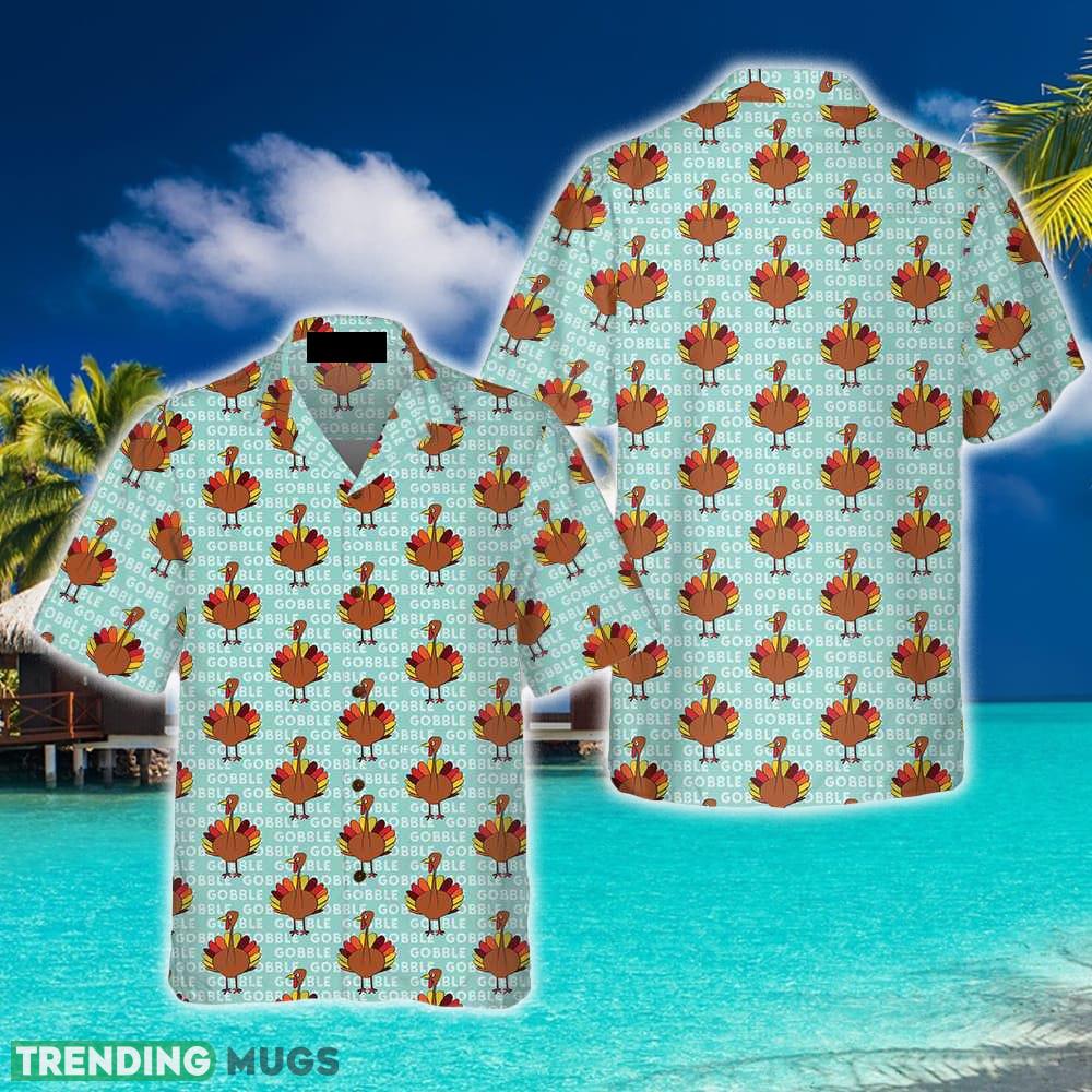Gobble Gobble Thanksgiving Turkey Shirt Beach Summer For Men And Women Gift - Gobble Gobble Thanksgiving Turkey Shirt, Thanksgiving Hawaiian Shirt For Men_1 Gobble Gobble Thanksgiving Turkey Shirt Beach Summer For Men And Women Gift - Gobble Gobble Thanksgiving Turkey Shirt, Thanksgiving Hawaiian Shirt For Men_1