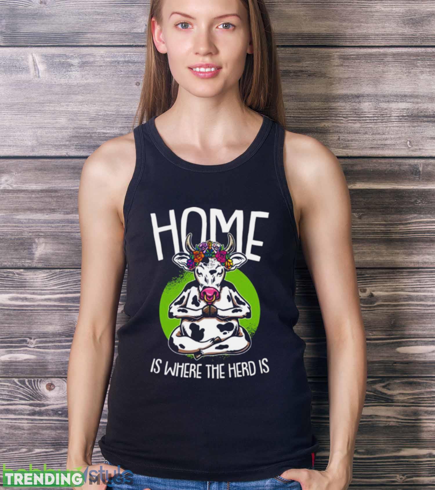 Home Is Where The Herd Is Funny Cow shirt Dark Shirt Home Is Where The Herd Is Funny Cow shirt Dark Shirt