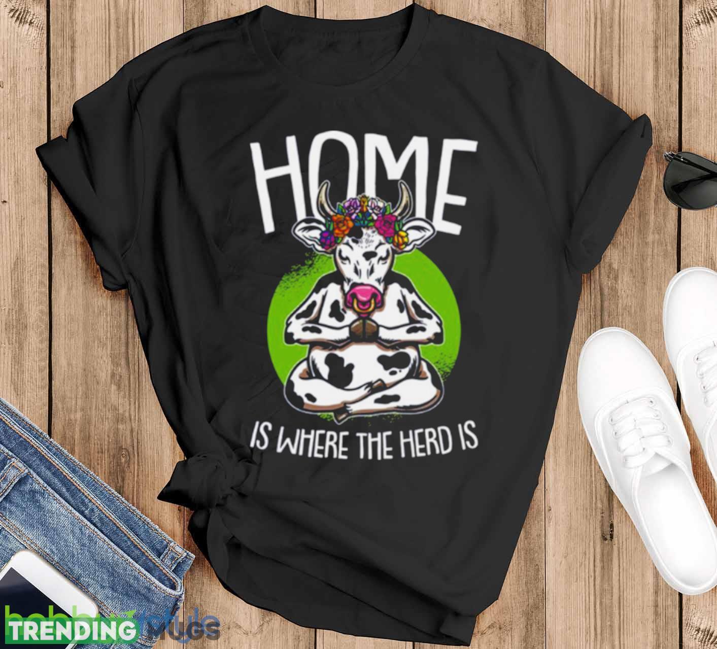 Home Is Where The Herd Is Funny Cow shirt Product Photo 1 Home Is Where The Herd Is Funny Cow shirt Product Photo 1