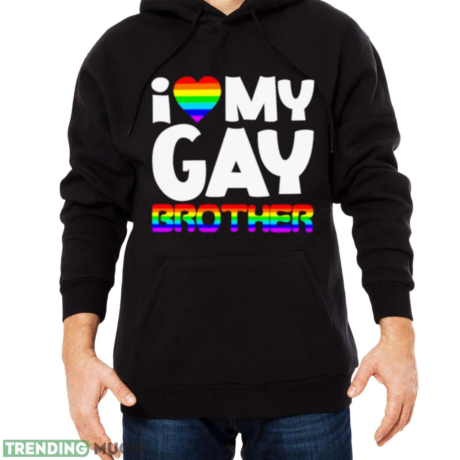 I love my gay brother shirt Dark Shirt I love my gay brother shirt Dark Shirt