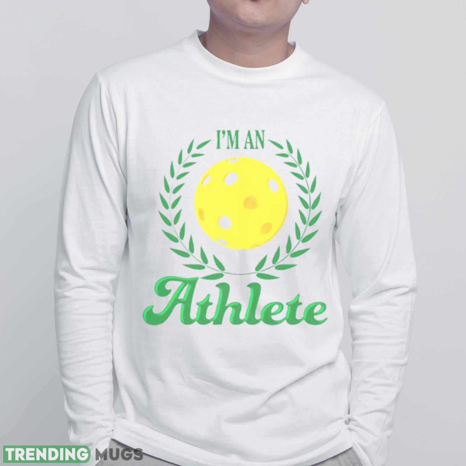I’m an athlete T shirt Light Shirt I’m an athlete T shirt Light Shirt