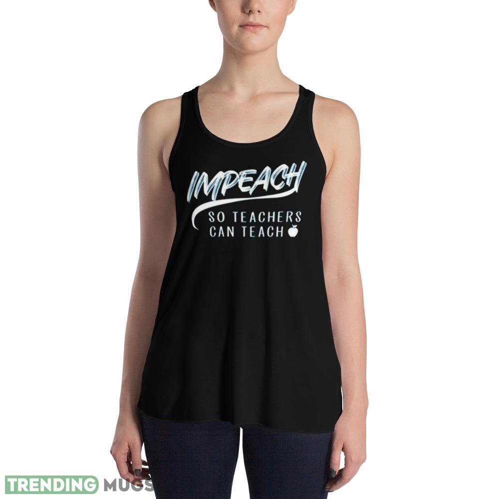 Impeach So Teachers Can Teach 2023 Shirt Dark Shirt Impeach So Teachers Can Teach 2023 Shirt Dark Shirt