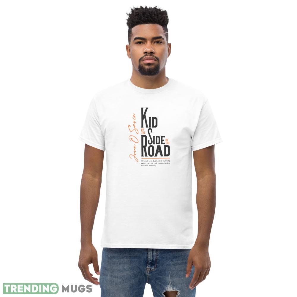 Kid by the Side of the Road Shirt White Funny White T Shirt Light Shirt Kid by the Side of the Road Shirt White Funny White T Shirt Light Shirt