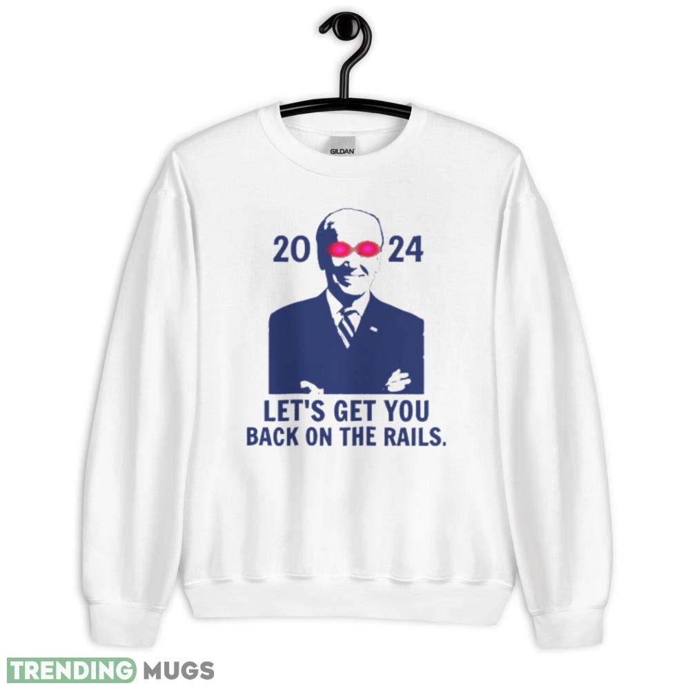 Let's Get You Back On The Rails. 2024 Funny White T Shirt Light Shirt Let's Get You Back On The Rails. 2024 Funny White T Shirt - 18000 Unisex Heavy Blend Crewneck Sweatshirt