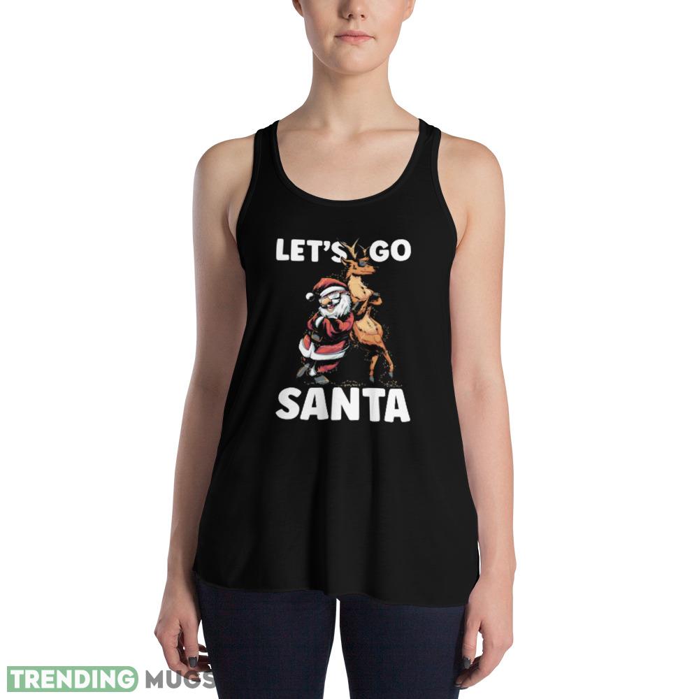 Let's Go Santa Funny Christmas Santa Reindeer Shirt Dark Shirt Let's Go Santa Funny Christmas Santa Reindeer Shirt Dark Shirt