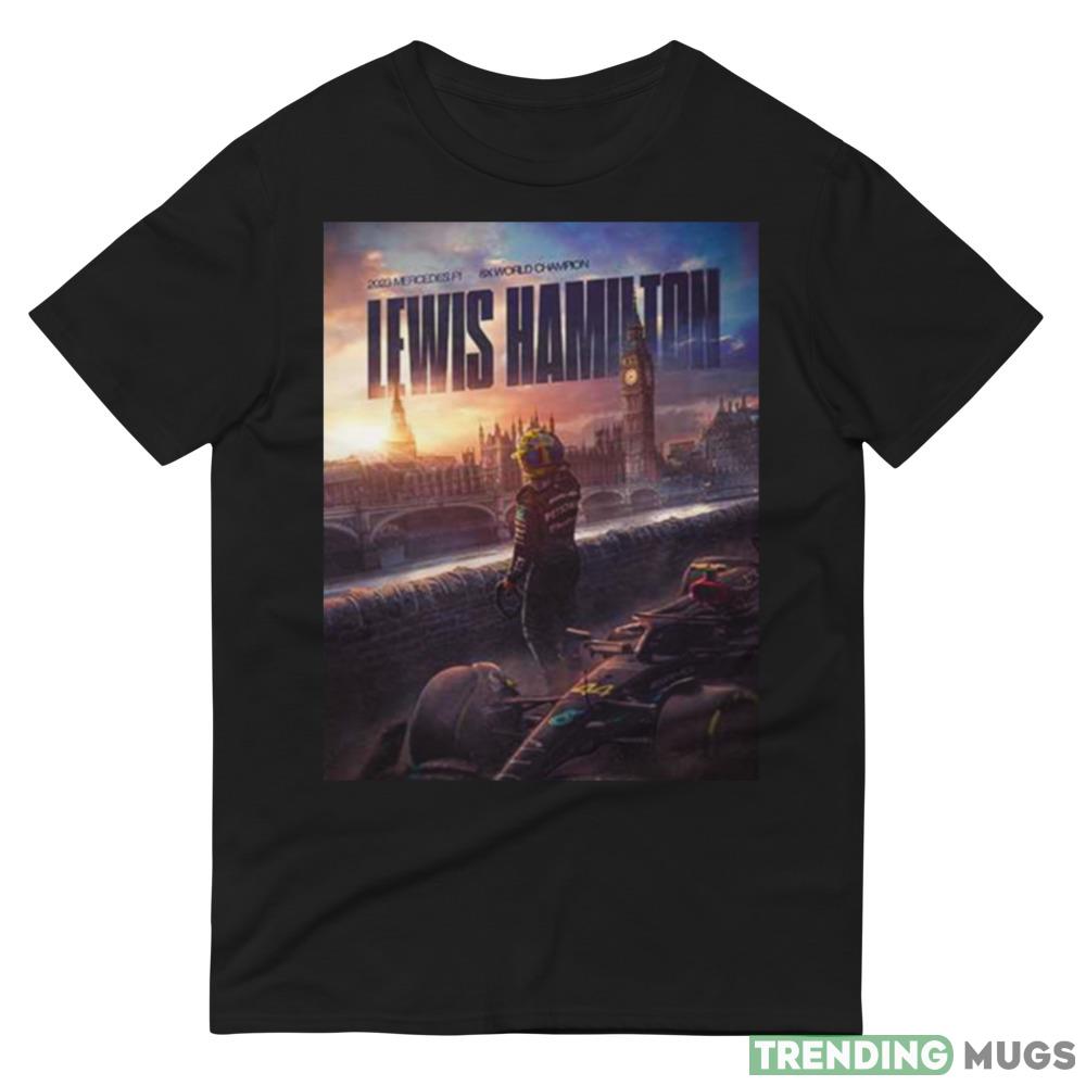 Lewis Hamilton 2023 Mercedes F1 8x World Champion Fan Gifts T Shirt Dark Shirt Lewis Hamilton 2023 Mercedes F1 8x World Champion Fan Gifts T Shirt Dark Shirt