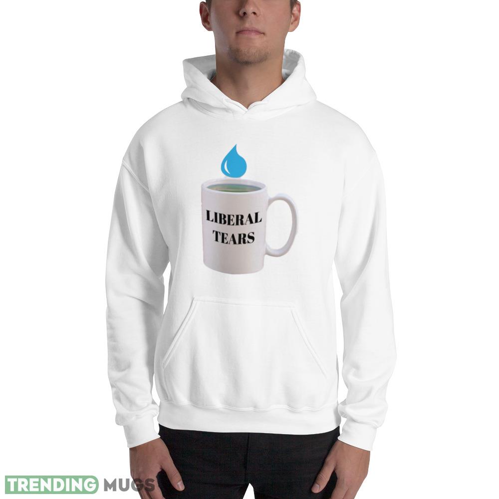 Liberal Tears Funny White T Shirt Gift For Men And Women Light Shirt Liberal Tears Funny White T Shirt Gift For Men And Women Light Shirt