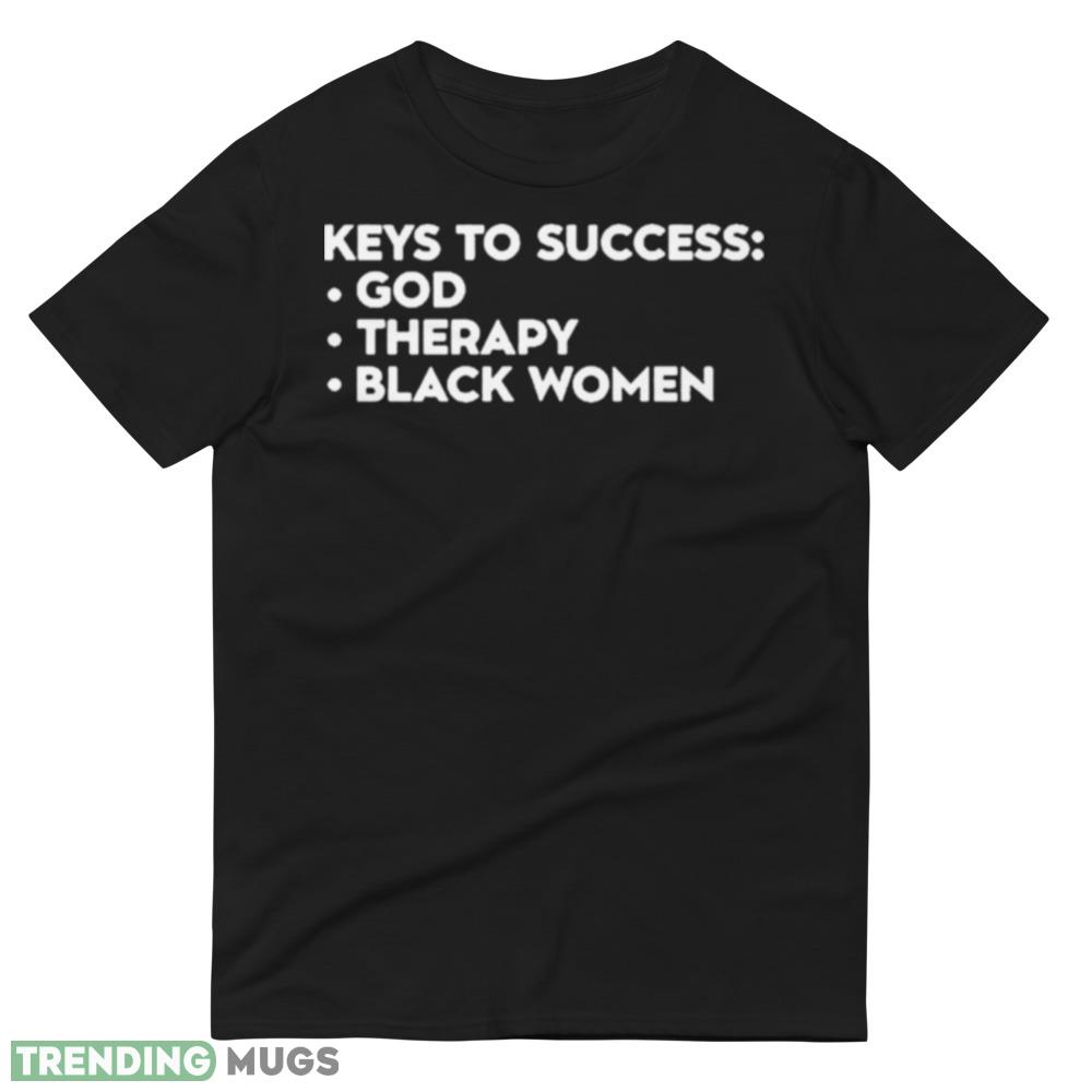 Lilcumtismyt Keys To Success God Therapy Black Women Shirt Dark Shirt Lilcumtismyt Keys To Success God Therapy Black Women Shirt Dark Shirt