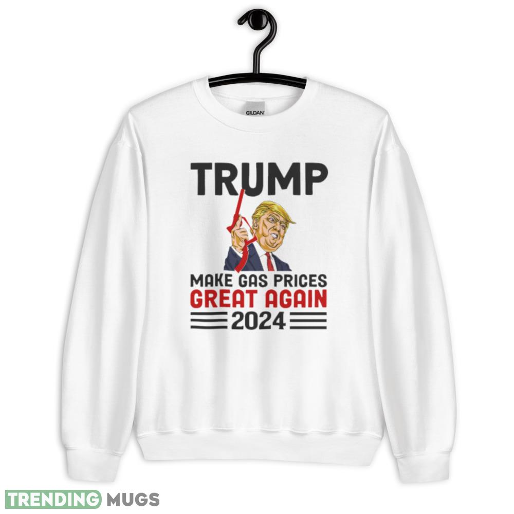 make gas prices great again Funny White T Shirt 7 - 18000 Unisex Heavy Blend Crewneck Sweatshirt make gas prices great again Funny White T Shirt 7 - 18000 Unisex Heavy Blend Crewneck Sweatshirt