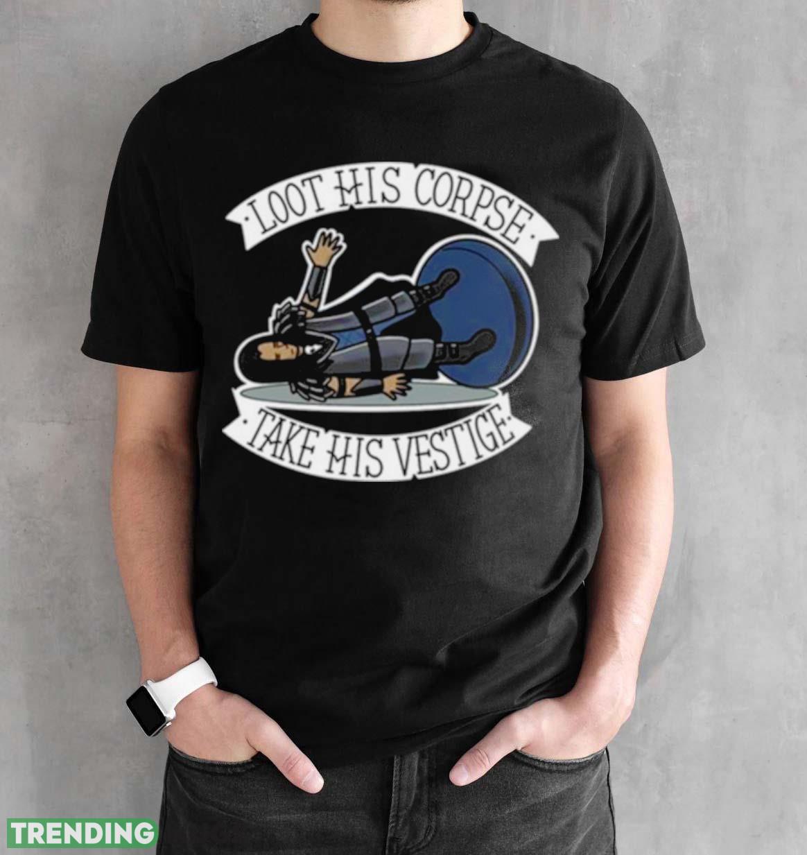 Matthew Mercer Loot His Corpse Take His Vestige Shirt Dark Shirt Matthew Mercer Loot His Corpse Take His Vestige Shirt Dark Shirt