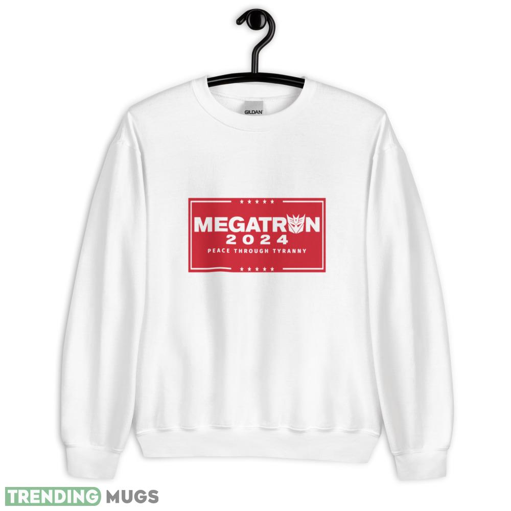 Megatron For President Peace Through Tyranny I T Shirt - 18000 Unisex Heavy Blend Crewneck Sweatshirt Megatron For President Peace Through Tyranny I T Shirt - 18000 Unisex Heavy Blend Crewneck Sweatshirt